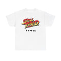 Unisex (STILL TIRED) T-Shirt